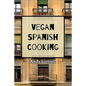 Vegan Spanish Cooking - Paperback
