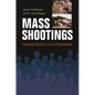 Mass Shootings: Media, Myths, and Realities - Hardcover