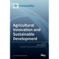 Agricultural Innovation and Sustainable Development - Hardcover