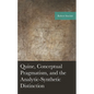Quine, Conceptual Pragmatism, and the Analytic-Synthetic Distinction - Hardcover
