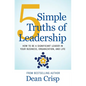 5 Simple Truths of Leadership: How to be a significant leader in your business, organization, and life - Hardcover