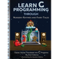 Learn C Programming through Nursery Rhymes and Fairy Tales: Classic Stories Translated into C Programs - Hardcover