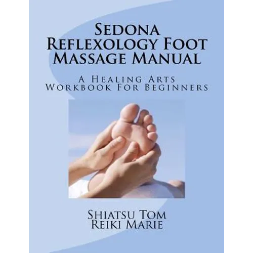 Sedona Reflexology Foot Massage Manual - Paperback