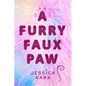 A Furry Faux Paw - Hardcover