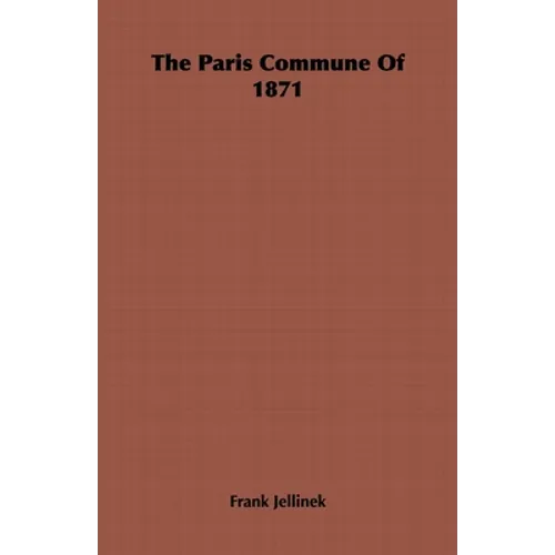 The Paris Commune of 1871 - Hardcover