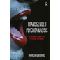 Transgender Psychoanalysis: A Lacanian Perspective on Sexual Difference - Paperback