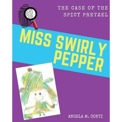 Miss Swirly Pepper: The Case of the Spicy Pretzel - Paperback