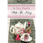 A Tea Party With The King - Paperback