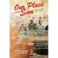 Our Place in the Sun: Canada and Cuba in the Castro Era - Paperback