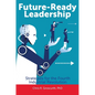 Future-Ready Leadership: Strategies for the Fourth Industrial Revolution - Hardcover