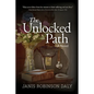 The Unlocked Path - Paperback