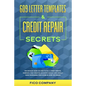 609 Letter Templates & Credit Repair Secrets: The Detailed Guide on How To File a Credit Dispute, Eliminate Your Negative Accounts Quickly and Legally - Paperback