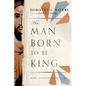 The Man Born to be King: Wade Annotated Edition - Paperback