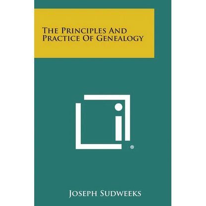 The Principles and Practice of Genealogy - Paperback