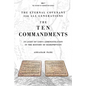The Ten Commandments: In Light of God's Administration in the History of Redemption - Hardcover