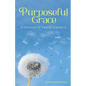 Purposeful Grace: A Memoir of Perseverance - Paperback