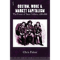 Custom, Work & Market Capitalism: The Forest of Dean Colliers, 1788-1888 - Paperback