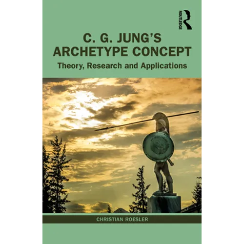 C. G. Jung's Archetype Concept: Theory, Research and Applications - Paperback