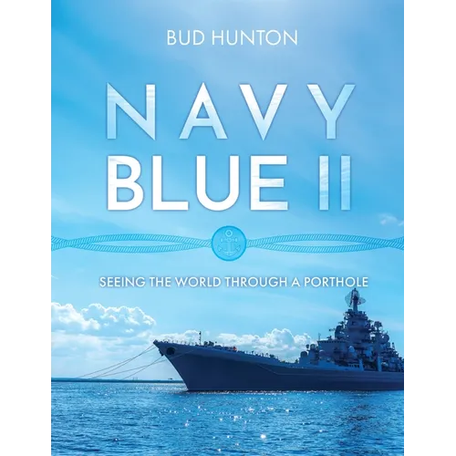 Navy Blue II: Seeing the World Through a Porthole - Paperback