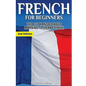 French for Beginners: The Best Handbook for Learning to Speak French! - Paperback