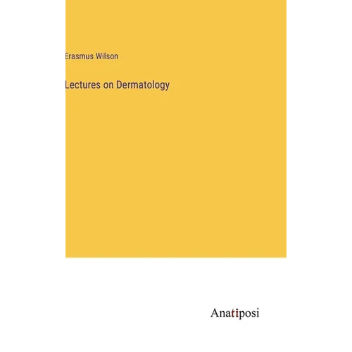 Lectures on Dermatology - Hardcover