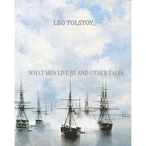 What Men Live By and Other Tales - Paperback