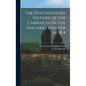 The Documentary History of the Campaign on the Niagara Frontier in 1814 - Hardcover