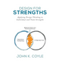 Design For Strengths: Applying Design Thinking to Individual and Team Strengths - Hardcover