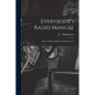 Everybody's Radio Manual; How to Build and Repair Radio Receivers - Paperback