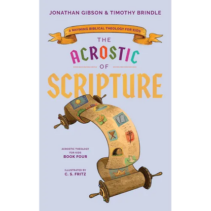 Acrostic of Scripture: A Rhyming Biblical Theology for Kids - Hardcover