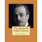 The Quotable Kahlil Gibran.With artwork by Kahlil Gibran. - Paperback