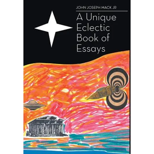 A Unique Eclectic Book of Essays - Hardcover