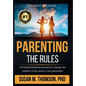 Parenting: The Rules: 20 transformational precepts to change the children of the world in one generation - Hardcover