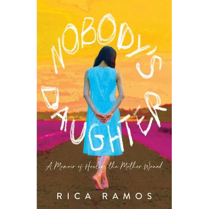 Nobody's Daughter: A Memoir of Healing the Mother Wound - Paperback