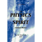 The Physics of Spirit - Paperback