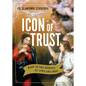 Icon of Trust: Mary in the Gospels of Luke and John - Paperback