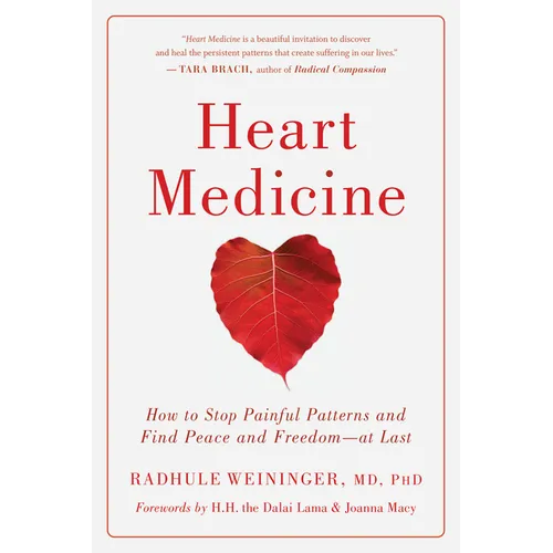 Heart Medicine: How to Stop Painful Patterns and Find Peace and Freedom--At Last - Paperback