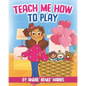 Teach Me How to Play - Paperback
