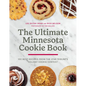 The Ultimate Minnesota Cookie Book: 100 Best Recipes from the Star Tribune's Holiday Cookie Contest - Hardcover
