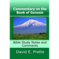Commentary on the Book of Genesis: Bible Study Notes and Comments - Paperback