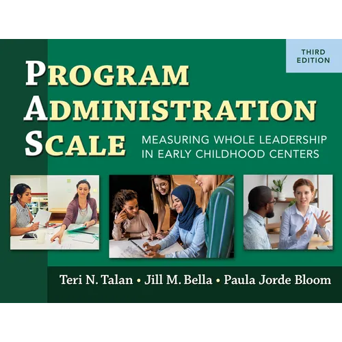 Program Administration Scale (Pas): Measuring Whole Leadership in Early Childhood Centers - Spiral