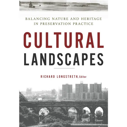 Cultural Landscapes: Balancing Nature and Heritage in Preservation Practice - Paperback