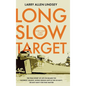 Long Slow Target - Hardcover