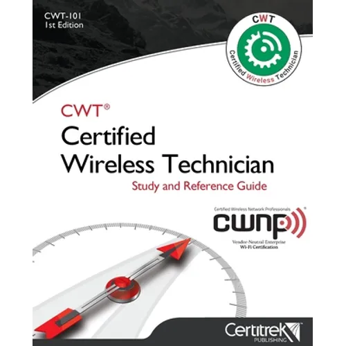 Cwt-101: Certified Wireless Technician: Study Guide - Paperback