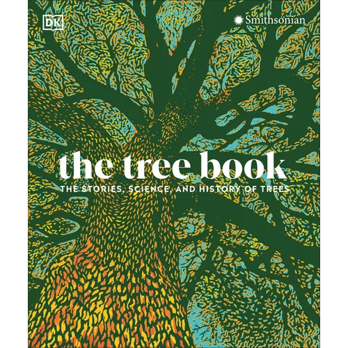 The Tree Book: The Stories, Science, and History of Trees - Hardcover
