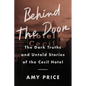 Behind the Door: The Dark Truths and Untold Stories of the Cecil Hotel - Hardcover