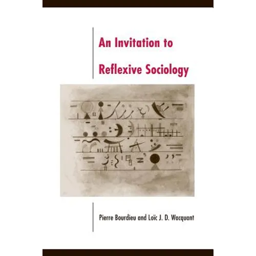 An Invitation to Reflexive Sociology - Paperback