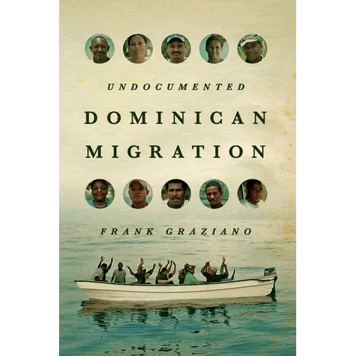 Undocumented Dominican Migration - Paperback