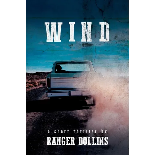 Wind: A short thriller by Ranger Dollins - Paperback