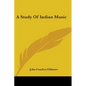 A Study Of Indian Music - Paperback